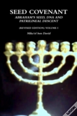 Capa do artigo Seed Covenant: Abraham'S Seed, Dna And Patrilineal Descent (Revised Edition) Volume I