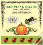 Seed, Plant, Harvest