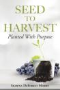 Seed To Harvest - Preview