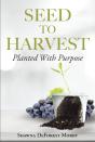 Seed To Harvest - Preview