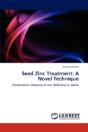 Seed Zinc Treatment: A Novel Technique - Preview