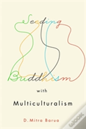 Seeding Buddhism With Multiculturalism