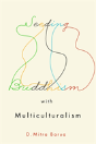 Seeding Buddhism With Multiculturalism - Preview