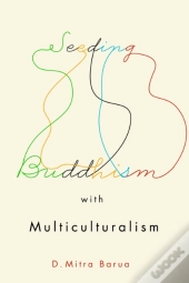 Seeding Buddhism With Multiculturalism