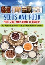 Seeds And Food - Processing And Storage Techniques