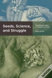 Seeds, Science, And Struggle