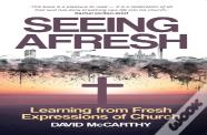 Seeing Afresh