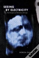 Seeing By Electricity