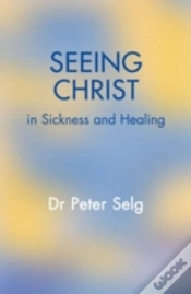 Capa do artigo Seeing Christ In Sickness And Healing