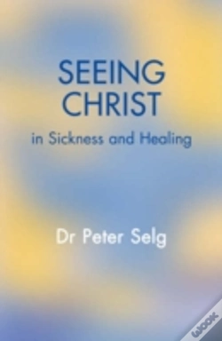 Capa do artigo Seeing Christ In Sickness And Healing