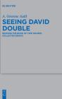 Seeing David Double - Preview
