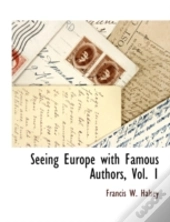 Seeing Europe With Famous Authors, Vol.