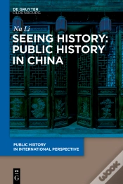 Capa do artigo Seeing History: Public History In China