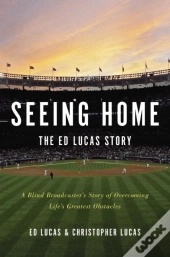 Seeing Home: The Ed Lucas Story