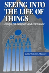 Seeing Into The Life Of Things