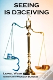 Seeing Is Deceiving
