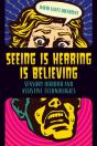 Seeing Is Hearing Is Believing - Preview