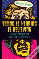 Seeing Is Hearing Is Believing