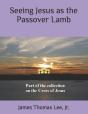 Seeing Jesus As The Passover Lamb - Preview