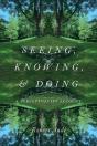 Seeing, Knowing, And Doing - Preview