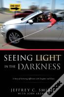 Seeing Light In The Darkness