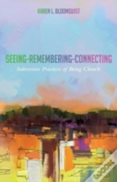 Seeing-Remembering-Connecting