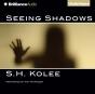 Seeing Shadows - Preview