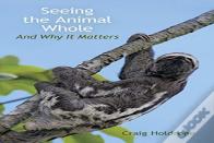 Seeing The Animal Whole
