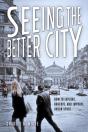 Seeing The Better City - Preview