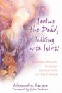 Seeing The Dead, Talking With Spirits - Preview
