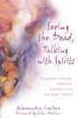 Seeing The Dead, Talking With Spirits - Preview