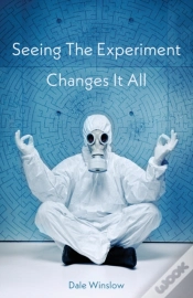 Capa do artigo Seeing The Experiment Changes It All