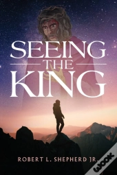 Seeing The King