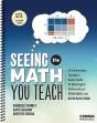Seeing The Math You Teach, Grades K-6 - Preview