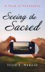 Seeing The Sacred - Preview