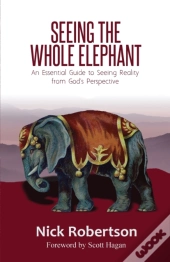 Seeing The Whole Elephant: An Essential