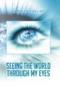 Seeing The World Through My Eyes - Preview