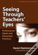 Seeing Through Teachers' Eyes