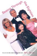 Seeing Through The Eighties