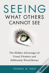 Seeing What Others Cannot See