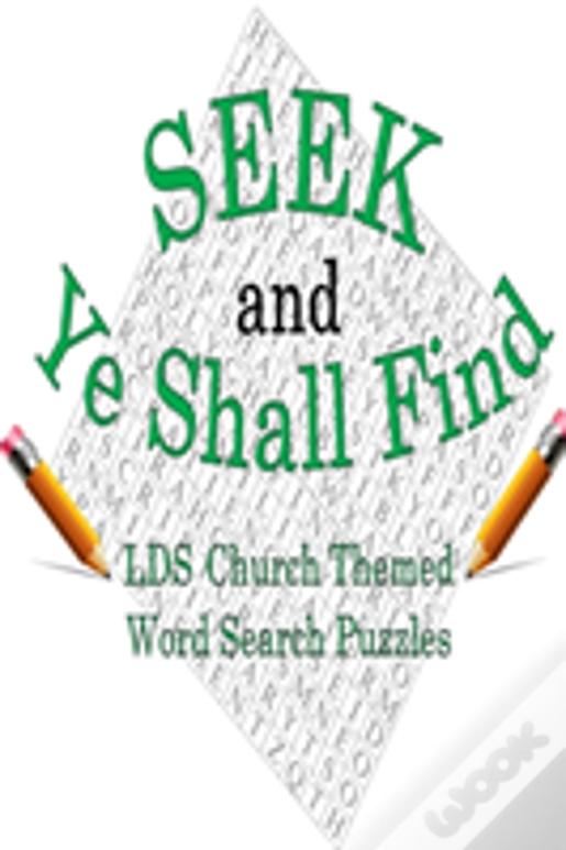 Seek & Ye Shall Find: Lds Church Themed Word Search Puzzles