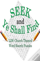 Seek & Ye Shall Find: Lds Church Themed Word Search Puzzles