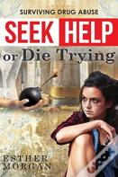 Seek Help Or Die Trying