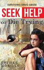 Seek Help Or Die Trying - Preview