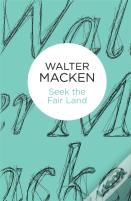 Seek The Fair Land