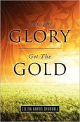 Seek The Glory, Get The Gold