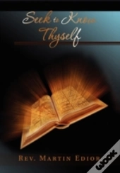 Seek To Know Thyself