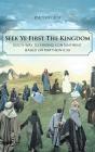 Seek Ye First The Kingdom: God'S Way To Finding Contentment Based On Matthew 6:33 - Preview