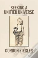 Seeking A Unified Universe