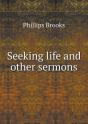 Seeking Life And Other Sermons - Preview